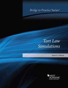 Tort Law Simulations : Bridge to Practice