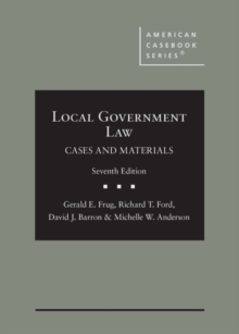 Local Government Law : Cases and Materials