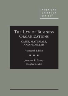The Law of Business Organizations : Cases, Materials, and Problems