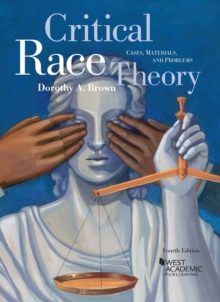 Critical Race Theory : Cases, Materials, and Problems