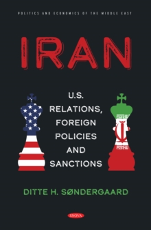 Iran: U.S. Relations, Foreign Policies and Sanctions