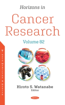 Horizons in Cancer Research. Volume 82