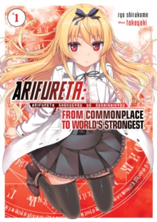 Arifureta: From Commonplace to World's Strongest: Volume 1