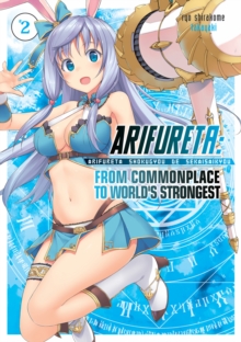 Arifureta: From Commonplace to World's Strongest: Volume 2