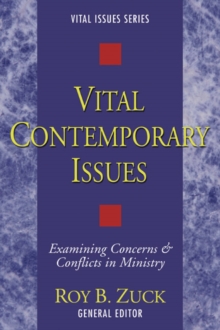 Vital Contemporary Issues : Examining Current Questions and Controversies