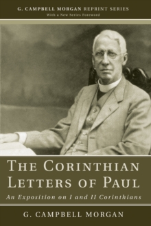 The Corinthian Letters of Paul : An Exposition on I and II Corinthians