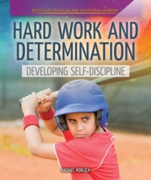 Hard Work and Determination: Developing Self-Discipline