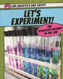 Let's Experiment! The Scientific Method in the Lab