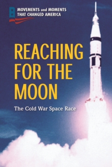 Reaching for the Moon : The Cold War Space Race