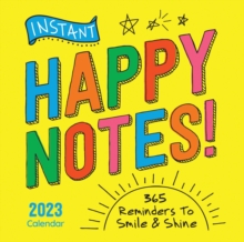 2023 Instant Happy Notes Boxed Calendar : 365 Reminders to Smile and Shine!