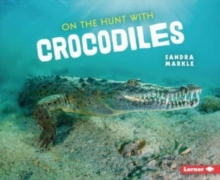 On the Hunt with Crocodiles