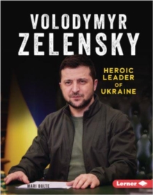 Volodymyr Zelensky : Heroic Leader of Ukraine