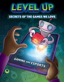 Level Up: Secrets of the Games We Love