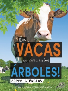 !Las vacas no viven en los arboles! : Cows Don't Live in Trees!