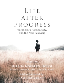 Life After Progress : Technology, Community and the New Economy