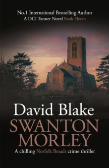 Swanton Morley : A chilling Norfolk Broads crime thriller