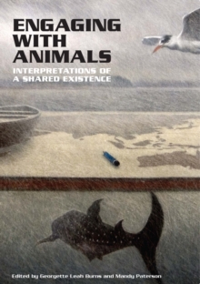 Engaging with Animals : Interpretations of a Shared Existence