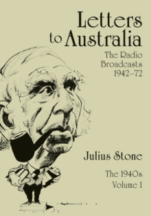 Letters to Australia, Volume 1 : Essays from the 1940s