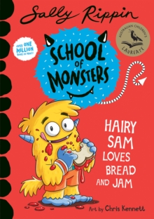 Hairy Sam Loves Bread and Jam : School of Monsters