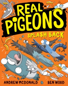 Real Pigeons Splash Back : Real Pigeons #4