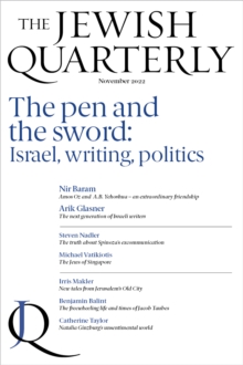 The Pen and the Sword : Israel, Writing, Politics: Jewish Quarterly 250
