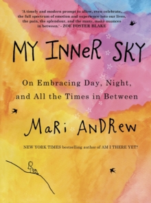 My Inner Sky : On embracing day, night and all the times in between