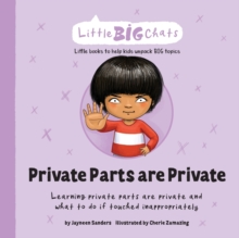Private Parts are Private : Learning private parts are private and what to do if touched inappropriately