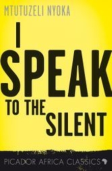 I Speak to the Silent : A Novel