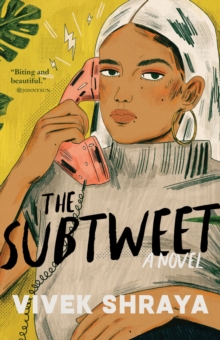 The Subtweet : A Novel
