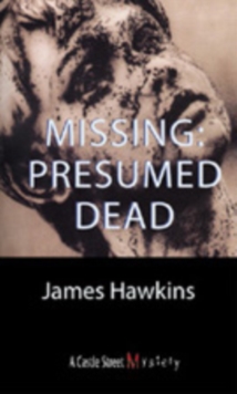 Missing: Presumed Dead : An Inspector Bliss Mystery