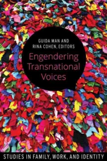 Engendering Transnational Voices : Studies in Family, Work, and Identity