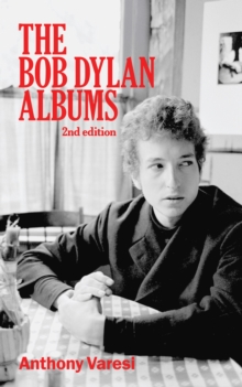 The Bob Dylan Albums : Second Edition