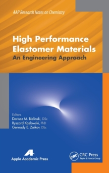 High Performance Elastomer Materials : An Engineering Approach