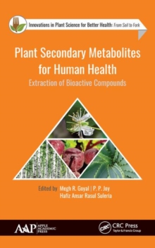 Plant Secondary Metabolites for Human Health : Extraction of Bioactive Compounds