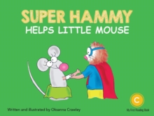 Super Hammy Helps Little Mouse