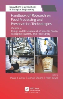 Handbook of Research on Food Processing and Preservation Technologies : Volume 4: Design and Development of Specific Foods, Packaging Systems, and Food Safety