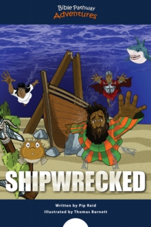 Shipwrecked! : The story of Paul's shipwreck