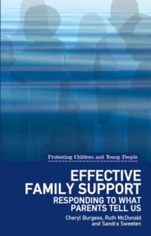 Effective Family Support : Responding to What Parents Tell Us