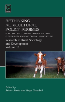 Rethinking Agricultural Policy Regimes : Food Security, Climate Change and the Future Resilience of Global Agriculture