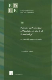 Patents as Protection of Traditional Medical Knowledge? : A Law and Economics Analysis