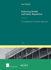 Enforcing Health and Safety Regulation : A Comparative Economic Approach