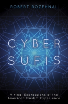 Cyber Sufis : Virtual Expressions of the American Muslim Experience