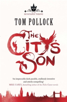 The City's Son : in hidden London you'll find marvels, magic . . . and menace