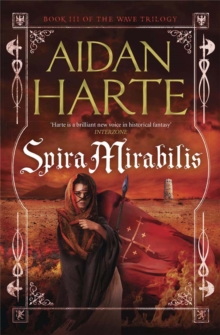 Spira Mirabilis : The Wave Trilogy Book 3