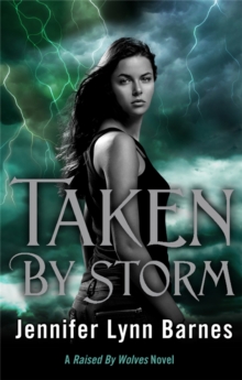 Raised by Wolves: Taken by Storm : Book 3