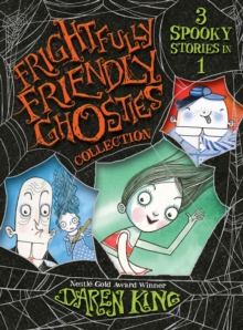 Frightfully Friendly Ghosties Collection : 3 Spooky Stories in 1