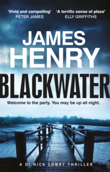 Blackwater : the pulse-racing introduction to the Essex-set thrillers starring DI Nick Lowry