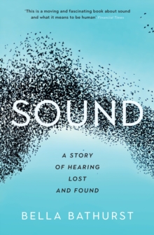 Sound : A Story of Hearing Lost and Found