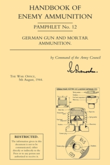 Handbook of Enemy Ammunition : War Office Pamphlet No. 12