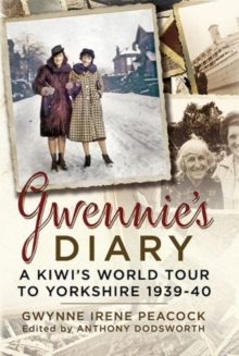 Gwennie's Diaru : A Young Kiwi in England at the Outbreak of War